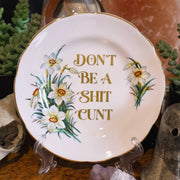 Don't Be A Shit Cunt