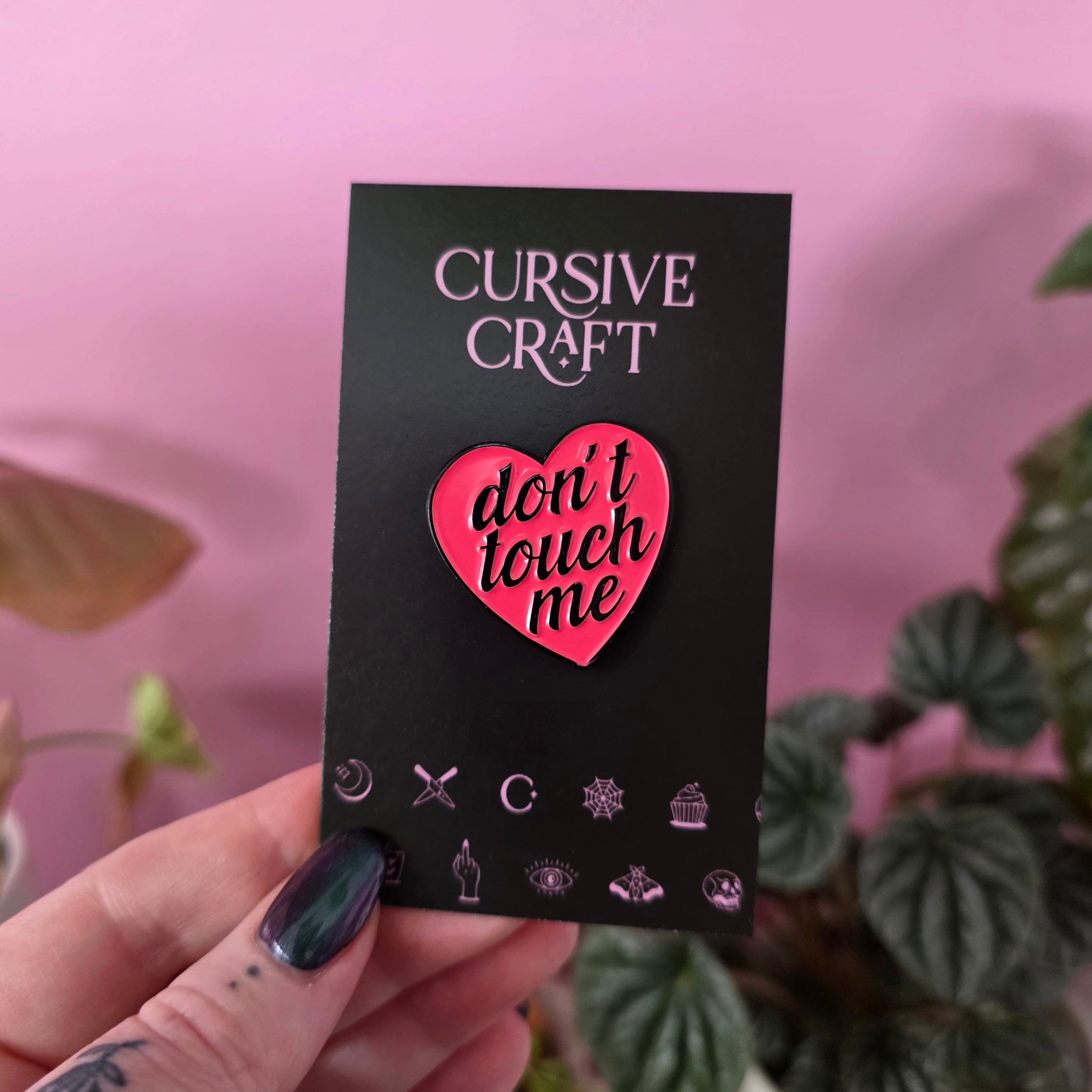 Don't Touch Me – Cursive Craft