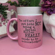 The Effort I Put Into Not Being A Serial Killer - Cursive Craft 