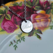 Bitch Engraved Necklace - Cursive Craft 