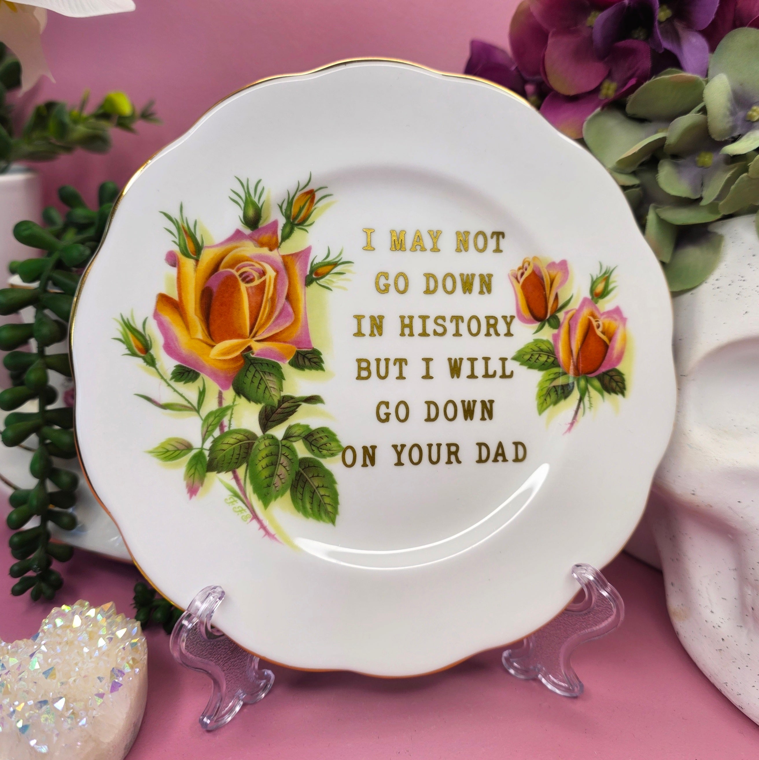 I May Not Go Down In History - Cursive Craft 