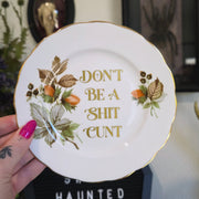 Don't Be A Shit Cunt