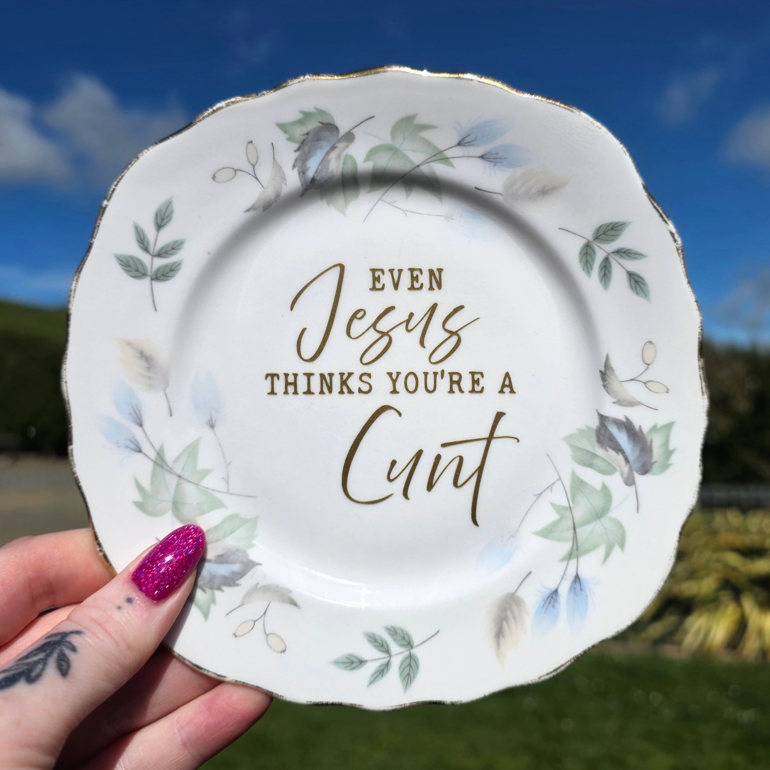 Even Jesus Thinks You're A Cunt