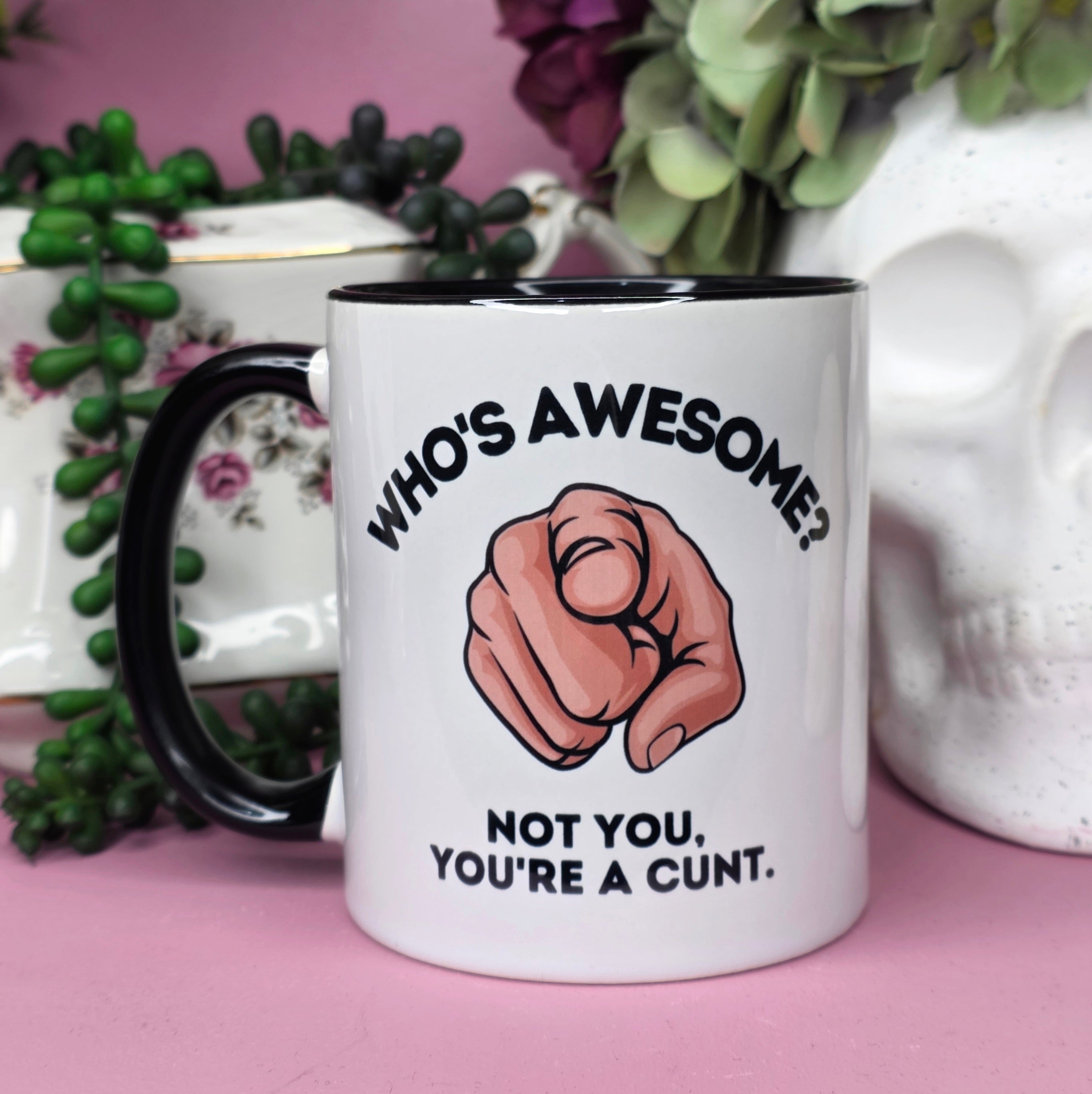 Who's Awesome? Not You, You're A Cunt. - Cursive Craft 